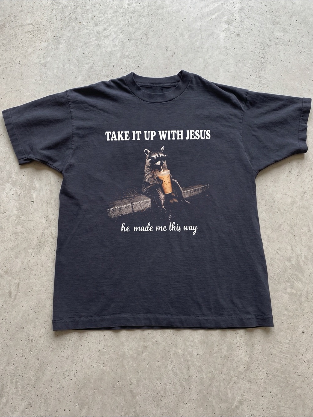 Take It Up With Jesus Raccoon Meme Graphic Black T-Shirt